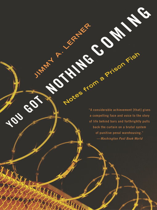 Title details for You Got Nothing Coming by Jimmy A. Lerner - Available